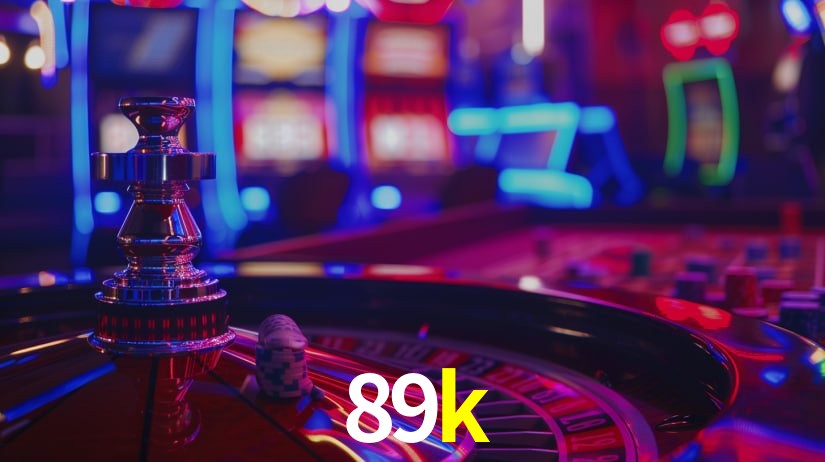 Explore as vantagens do 89k: serviço profissional e confiabilidade